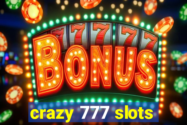 crazy 777 slots